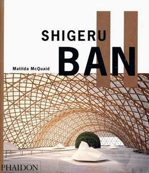 Shigeru Ban, Complete Works 1985-2010 — Ivorypress